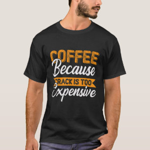 Koffie voor koffie en baristas cafeïne 5 t-shirt