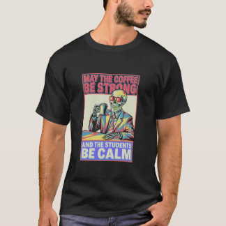 Koffie zijn sterke studenten zijn kalme skelet ler t-shirt
