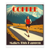 Koffie zorgt ervoor dat dit gebeurt foto afdruk (Voorkant)