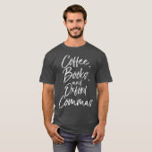 Koffieboeken en Oxford Commas voor het Engels T-shirt (Voorkant volledig)