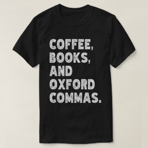 Koffieboeken en Oxford-komma's Cool leraar leuk T-shirt