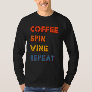 Koffiecentrifugewijn - Herhaal fitness kringloop T-shirt