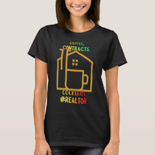 Koffiecontracten Cocktails Realtor Sarcastic Joke T-shirt