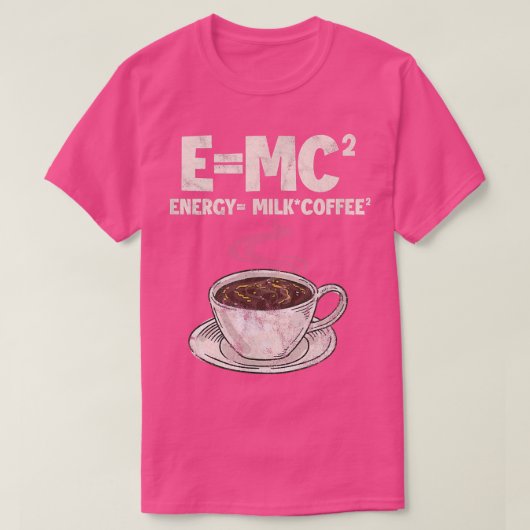 Koffieformule Wetenschap E=MC Energie = Koffie D T-shirt (Design voorkant)