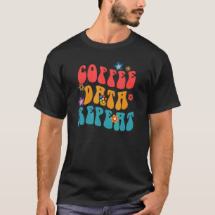 Koffiegegevens herhalen gedragstechnische psycholo t-shirt