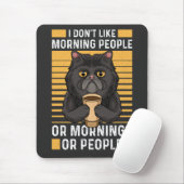 Koffiekat - Ik hou niet van ochtendmensen Muismat (Met muis)