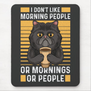 Koffiekat - Ik hou niet van ochtendmensen Muismat