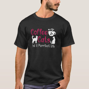 Koffiekatten En Een Perfect Leven Gezellige Ochten T-shirt