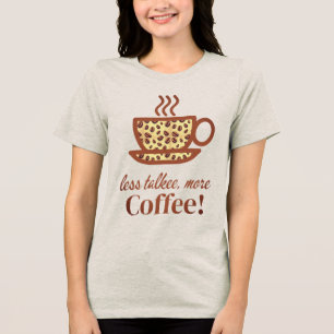 Koffiekopje met een speelse wake-up message Tri-Blend shirt
