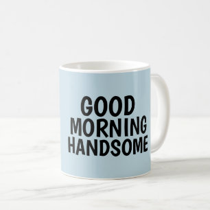 Koffiekopjes voor hem, Goedemorgen knappe man Koffiemok