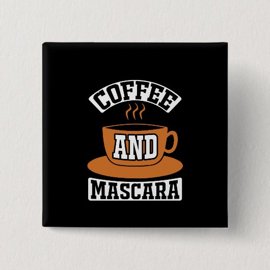 Koffiekunst Coffee en Mascara Vierkante Button 5,1 Cm (Voorkant)