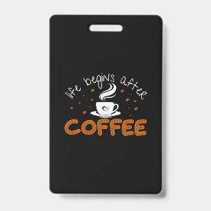 Koffiekunst leven begint na koffie badge