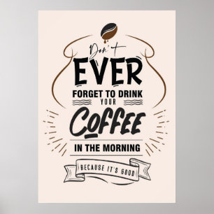 Koffieliefhebber Drink Je Koffie Poster