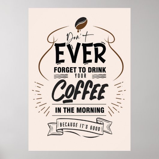 Koffieliefhebber Drink Je Koffie Poster (Voorkant)
