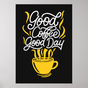 Koffieliefhebber Goede Koffie Goede Dag Poster