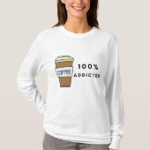 Koffieliefhebber Ontwerp 100% Verslaafde Cafeïne T-shirt (Voorkant)