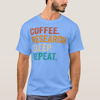 Koffieonderzoek Slaap herhalen 7 T-shirt