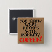 Koffieritmes met maandag funny Button Badge Pin (Voorkant /achterkant)