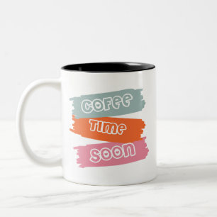 Koffietijd Binnenkort Mok - Fun Coffee Lover's Cup