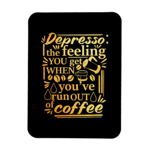 Koffiever je hebt geen koffie meer magneet