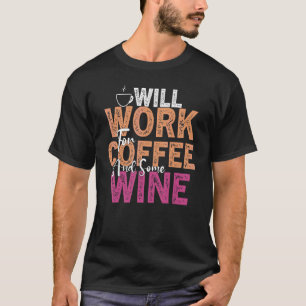 Koffiewijn Citaat Barista Cool Coffee Wine 16 T-shirt
