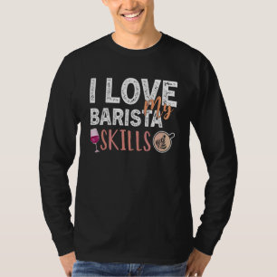 Koffiewijn Citaat Barista Cool Coffee Wine 44 T-shirt