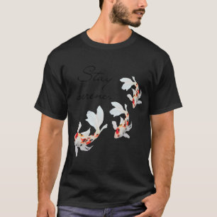 Koi vissen, blijf sereen t-shirt