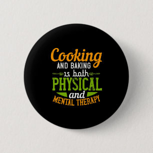 Koken en bakken is zowel fysiek als mentaal ronde button 5,7 cm