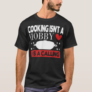 koken is geen hobby , maar een roemeense 161 t-shirt