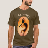 Kokopelli Be Happy T-shirt (Voorkant)