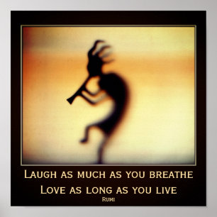 Kokopelli wordt blij Rumi Inspirerend quote Poster