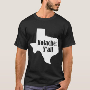 Kolaches Yall Made in Texas door Tsjechische bakke T-shirt