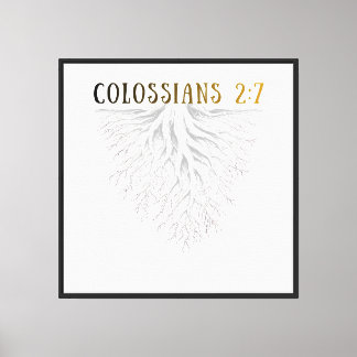 Kolossenzen 2:7 24x24 canvas afdruk
