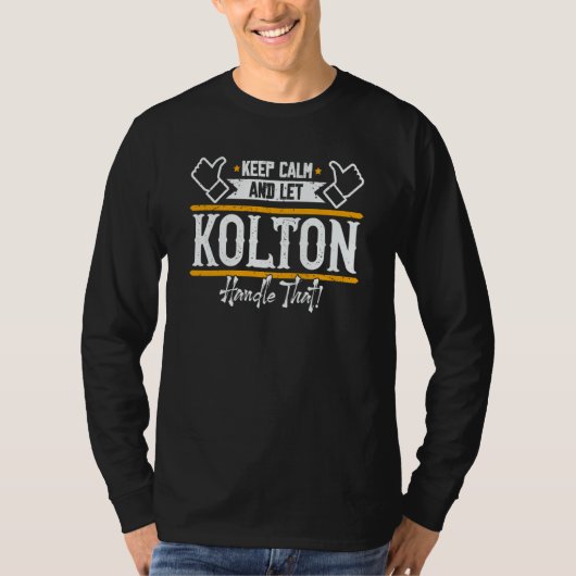 Kolton Blijf kalm en laat Kolton dat afhandelen T-shirt (Voorkant)