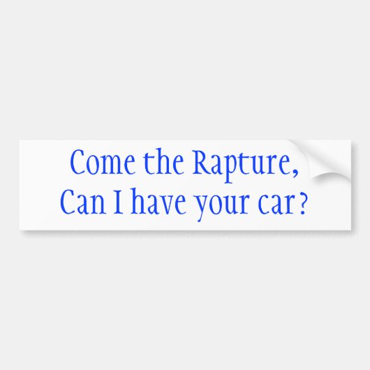 Kom de Rapture, mag ik je auto hebben? Bumpersticker (Voorkant)