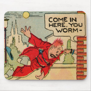 "Kom hier, je worm!" Muismat
