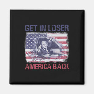 Kom in Loser We nemen Amerika terug 3 Magneet