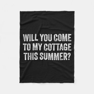 Kom je deze zomer naar mijn huisje Grappig Fleece Deken
