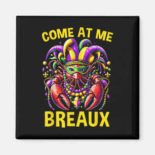 Kom mee naar Breaux Crawfish Beads Funny Mardi Gra Magneet