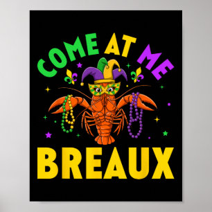 Kom mee naar Breaux Crawfish Beads Funny Mardi Gra Poster