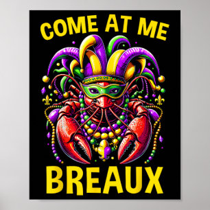 Kom mee naar Breaux Crawfish Beads Funny Mardi Gra Poster