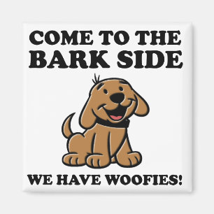 Kom naar de Bark Side Funny Dog Lover Magnet Magneet