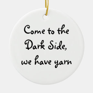 Kom naar de Donkere kant, we hebben garen Keramisch Ornament