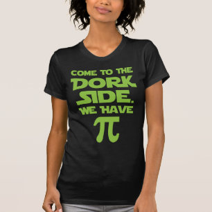 Kom naar de Dork kant. We hebben Pi (taart). T-shirt