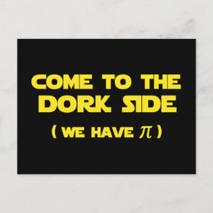 Kom naar de Dork Side we hebben Pi Briefkaart
