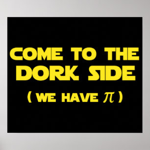 Kom naar de Dork Side we hebben Pi Poster