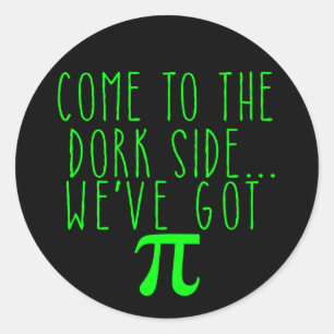 Kom naar de Dork Side..We hebben Pi Ronde Sticker