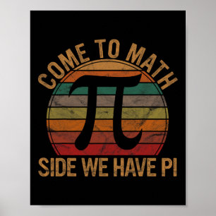 Kom naar de Wiskunde kant hebben we pi cadeau Wisk Poster