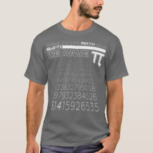 Kom naar de Wiskunde kant we hebben pi grappige wi T-shirt