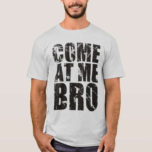 Kom naar me, bro! shirts (Voorkant)